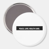 Vrede. Liefde. Gezondheidszorg. Headline Magneet (Voorkant / Achterkant)