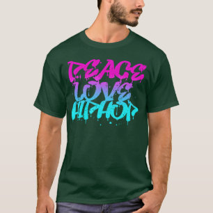 Vrede Liefde Hip Hop Graffiti Retro Rap Muziek vin T-shirt