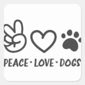 Vrede, liefde, honden vierkante sticker (Voorkant)
