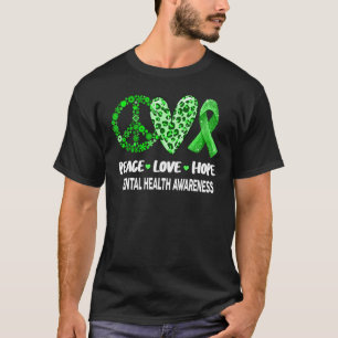Vrede Liefde Hoop Geestelijke Gezondheid Bewustzij T-shirt