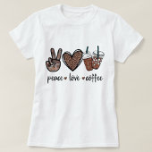 Vrede. Liefde. Koffie. T-shirt