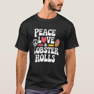 Vrede Liefde Kreeftbroodjes Bar Harbor Zeevruchten T-shirt
