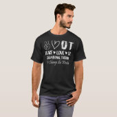 Vrede Liefde Of Occupational Therapy T-shirt (Voorkant volledig)