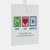 Vrede Liefde Optometrie Custom Optometrist Kerstmi Glas Ornament (Voorkant Rechts)