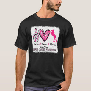Vrede Liefde Paard En Een Borstkanker Annuleren T-shirt