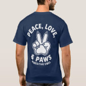 Vrede Liefde & Poten Positieve Vibes Hond Liefhebb T-shirt (Achterkant)