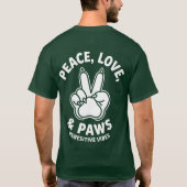 Vrede Liefde & Poten Positieve Vibes Hond Liefhebb T-shirt (Achterkant)