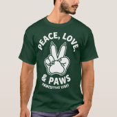 Vrede Liefde & Poten Positieve Vibes Hond Liefhebb T-shirt (Voorkant)