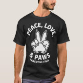 Vrede Liefde & Poten Positieve Vibes Hond Liefhebb T-shirt (Voorkant)