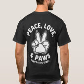 Vrede Liefde & Poten Positieve Vibes Hond Liefhebb T-shirt (Achterkant)