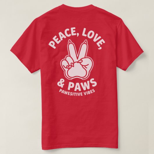 Vrede Liefde & Poten Positieve Vibes Hond Liefhebb T-shirt (Design achterkant)