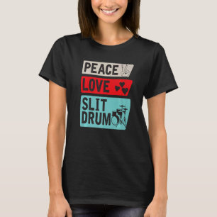 Vrede Liefde Slit Drum Afrikaanse Slit Drum Slit D T-shirt