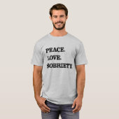 Vrede Liefde Sobriety voor Herstel T-shirt (Voorkant volledig)
