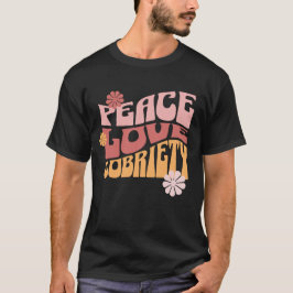 Vrede Liefde Sobriety voor Herstellen Alcoholics T-shirt