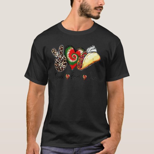 Vrede Liefde Tacos Tacos Mexicaans eten T-shirt (Voorkant)