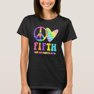 Vrede Liefde Vijfde Klas Tie Dye Gelukkige Eerste  T-shirt