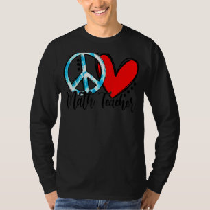 Vrede Liefde Wiskunde Leraar Leren T-shirt