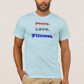 Vrede, liefje, fitness. t-shirt (Voorkant)
