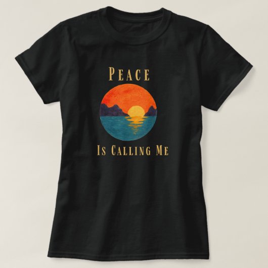 Vrede roept me Rustige Zonsondergang Mindful Leven T-shirt (Design voorkant)