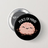 Vrede van de geest Funny Brain Meditation Pun Dark Ronde Button 5,7 Cm (Voorkant /achterkant)