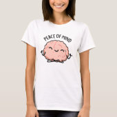 Vrede van de geest Funny Brain Meditation Pun T-shirt (Voorkant)
