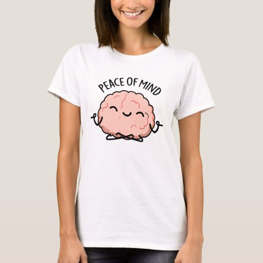 Vrede van de geest Funny Brain Meditation Pun T-shirt (Voorkant)