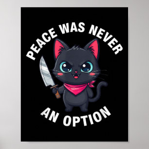 Vrede was nooit een optie Grappig Zwarte Kat T-shi Poster