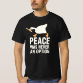 Vrede was nooit een optie Grappige boze gans T-shirt (Voorkant)