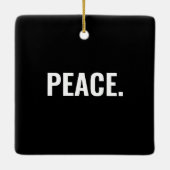 Vrede zwart-wit tekst minimalistische anti-oorlog keramisch ornament (Achterkant)