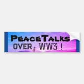 Vredesbesprekingen over WW3! Bumpersticker (Voorkant)