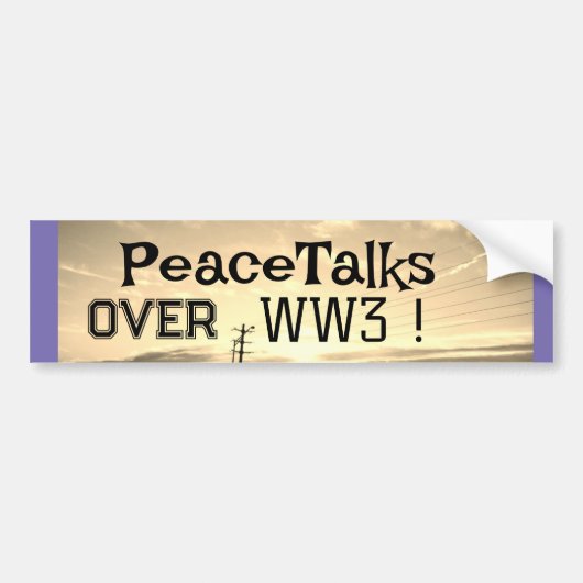 Vredesbesprekingen over WW3! Bumpersticker (Voorkant)