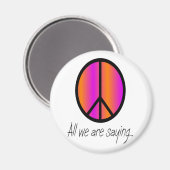 Vredessymbool "Alles wat we zijn gezegde" Magneet (Voorkant / Achterkant)