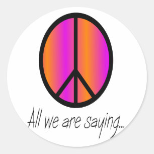Vredessymbool "Alles wat we zijn gezegde" Ronde Sticker