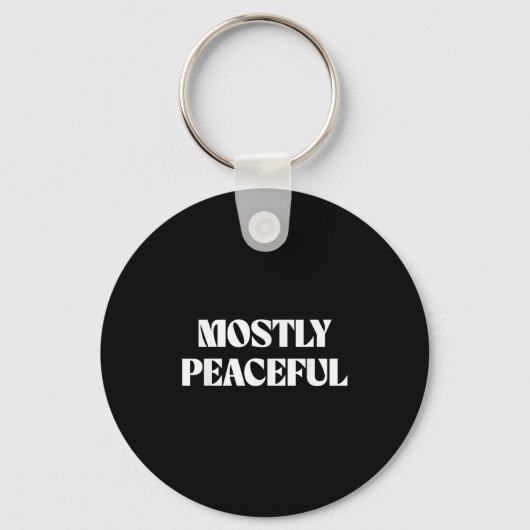 Vreedzaam Grappig Humor Quote Sleutelhanger (Voorkant)