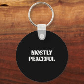 Vreedzaam Grappig Humor Quote Sleutelhanger (Voorkant)