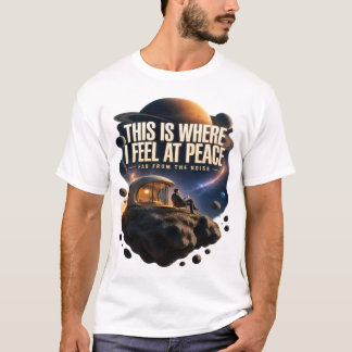 Vreedzame Ruimteverkenner – Dit is waar ik me thui T-shirt