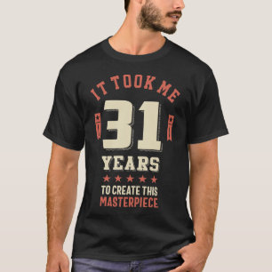 Vreemd 31 jaar oude Joke T-Shirt 31ste verjaardag