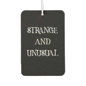 Vreemd en ongewoon Gothic Quote Design Luchtverfrisser (Voorkant)