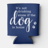 Vreemd genoeg Drink het niet alleen Hondenliefhebb Blikjeskoeler (Voorkant)