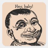 Vreemd "Hé, Baby!" kerel Vierkante Sticker (Voorkant)