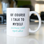 Vreemd natuurlijk praat ik met mijn eigen Gezegden Koffiemok<br><div class="desc">Een grappig ontwerp kenmerkt de tekst "Natuurlijk praat ik met mezelf,  soms heb ik deskundig advies nodig" in een leuke zwarte en turquoise typografische tekst. Maakt een groot leuk cadeau #gift #gifts #coffeemugs #coffeemugs #coffeover #mokken #drinkware #grappig #humor #gezegden</div>