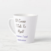 Vreemd natuurlijk praat ik met mijn eigen Gezegden Latte Mok (Linkerhoek)