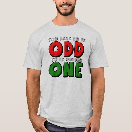 Vreemd om de nummer één grappige T-shirt te zijn (Voorkant)
