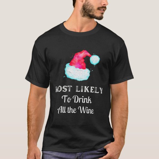 Vreemd waarschijnlijk alle wijn Drink T-shirt (Voorkant)