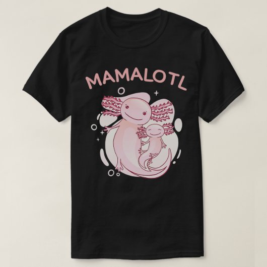 vreemde axolotl zwangerschap aankondiging mamalote t-shirt (Design voorkant)