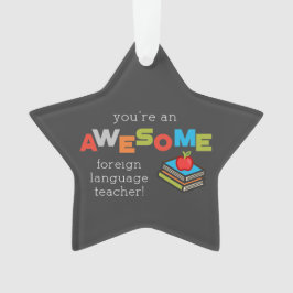 Vreemde dag van taalonderwijzers, Geweldige Ornament