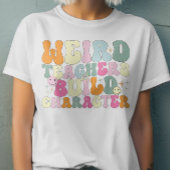 Vreemde leraren Bouwen Karakter Onderwijzen Liefhe T-shirt