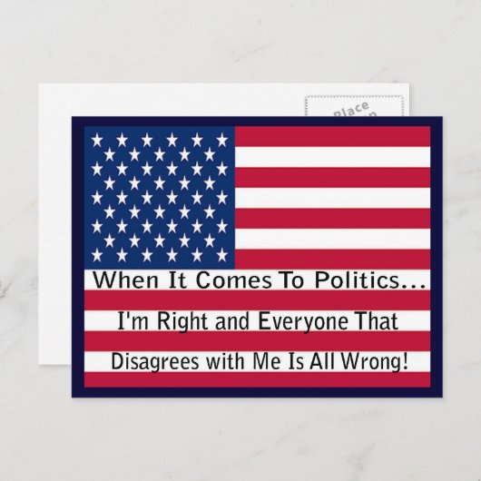 Vreemde politieke boodschap dat je gelijk hebt briefkaart (Voorkant / Achterkant)