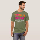 Vreemde Religieuze Donut God zal je zorgen maken T-shirt (Voorkant volledig)