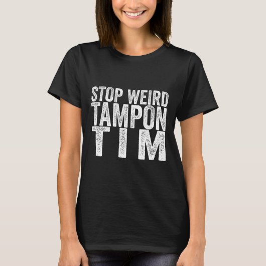 Vreemde Tampon Tim Kamala Harris Eerste Vrouw Pres T-shirt (Voorkant)